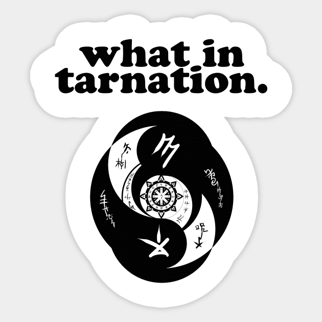 What in tarnation Sticker by immortalsamuel